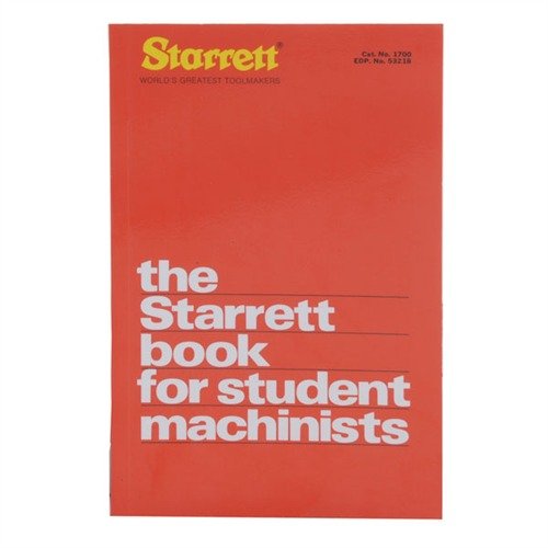 Le Starrett Book pour étudiants machinistes t'aide à maîtriser les bases du travail mécanique avec des illustrations, des tables de référence et des chapitres variés.
