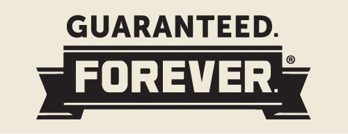 Guaranteed. Forever.